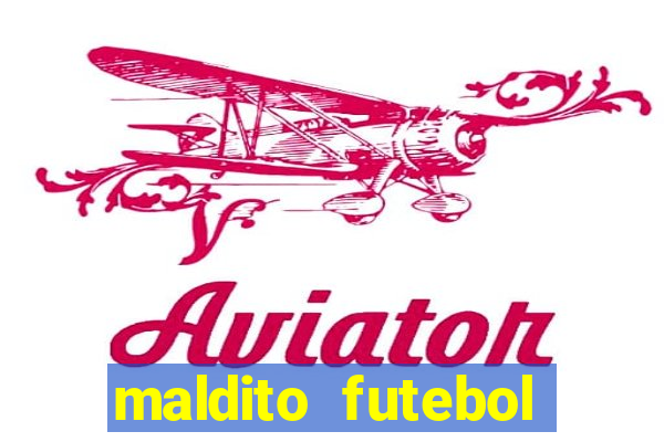 maldito futebol clube dublado download